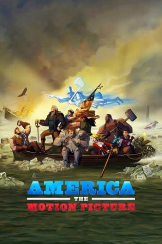 Фильм Америка: Фильм / America: The Motion Picture (2021)
