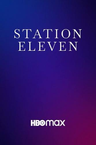 Станция одиннадцать / Station Eleven (2021)